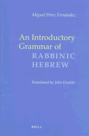 9789004108905: An Introductory Grammar of Rabbinic Hebrew
