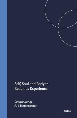 Stock image for Self, Soul, and Body in Religious Experience (Studies in the History of Religions) for sale by Revaluation Books