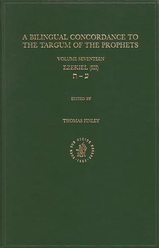 Imagen de archivo de A Bilingual Concordance to the Targum of the Prophets, Vol. 17: Ezekiel (III) a la venta por Windows Booksellers