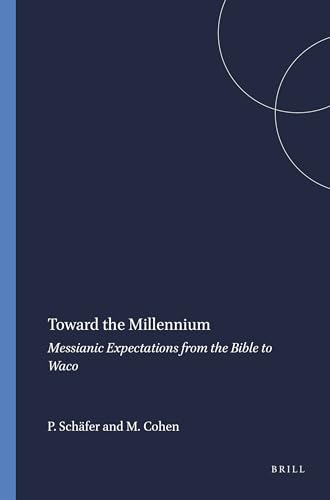 Stock image for Toward the Millennium: Messianic Expectations from the Bible to Waco (Studies in the History of Religions) for sale by Books From California