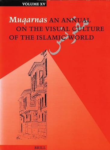 Stock image for Muqarnas: An Annual on the Visual Culture of the Islamic World (Muqarnas) for sale by Books From California