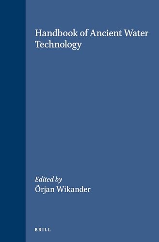 9789004111233: Handbook of Ancient Water Technology (Technology and Change in History): 2