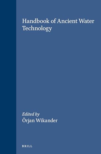 9789004111233: Handbook of Ancient Water Technology (Technology & Change in History)