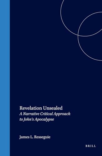 Beispielbild fr Revelation Unsealed: A Narrative Critical Approach to John's Apocalypse zum Verkauf von Antiquarius / Antiquariat Hackelbusch
