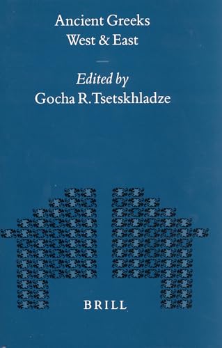 Beispielbild fr Ancient Greeks West and East: Edited by Gocha R. Tsetskhladze (Mnemosyne, Supplements): 196 zum Verkauf von Barney's books