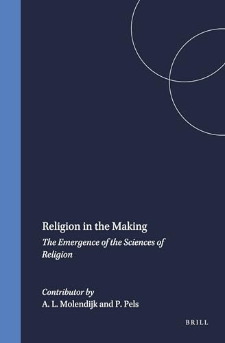 Beispielbild fr Religion in the Making: The Emergence of the Sciences of Religion (Studies in the History of Religions) zum Verkauf von BookOrders