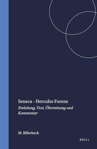 Seneca Hercules Furens. Einleitung, Text, Übersetzung und Kommentar (Mnemosyne, Bibliotheca Classica Batava) - Billerbeck, Margarethe