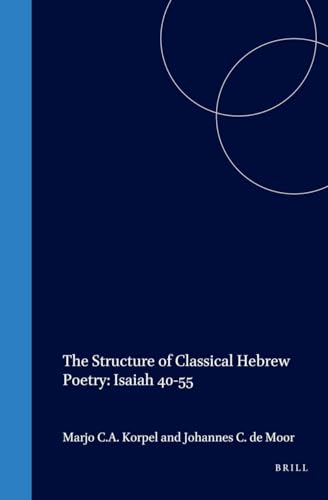 The Structure of Classical Hebrew Poetry: Isaiah 40-55 (Oudtestamentische Studiën, Old Testament ...
