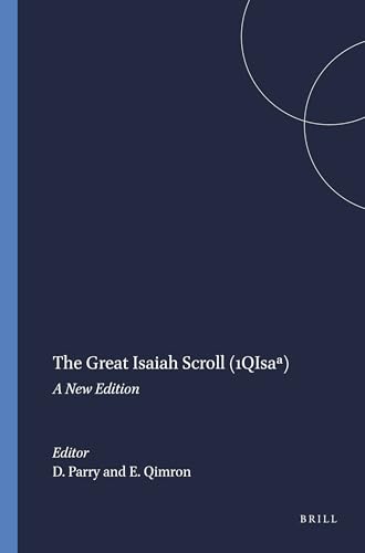 The Great Isaiah Scroll (1QIsa.a) [Studies on the Texts of the Desert of Judah, vol. XXXII] - Parry, Donald W. and Elisha Qimron ed.