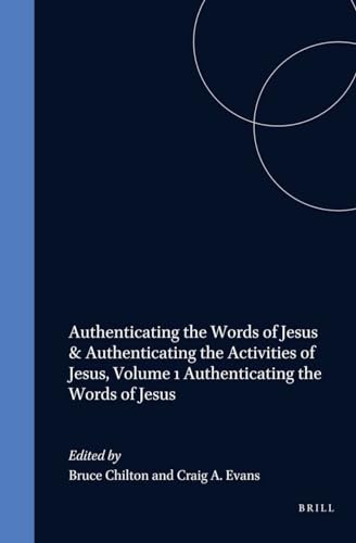 9789004113015: Authenticating the Words of Jesus & Authenticating the Activities of Jesus, Volume 1 Authenticating the Words of Jesus: 28 (NEW TESTAMENT TOOLS AND STUDIES)