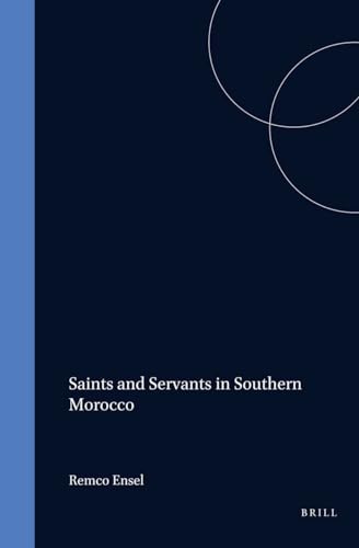 Beispielbild fr Saints and Servants in Southern Morocco (Social, Economic and Political Studies of the Middle East and Asia) zum Verkauf von Books From California