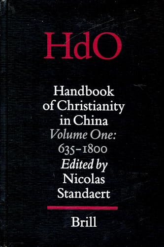 Beispielbild fr Handbook of Christianity in China: 635 - 1800: Vol 1 zum Verkauf von Revaluation Books