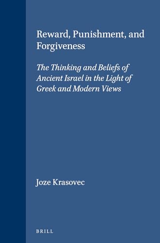 Stock image for Reward, Punishment, and Forgiveness: The Thinking and Beliefs of Ancient Israel in the Light of Greek and Modern Views (Supplements to Vetus Testamentum, 78) for sale by Den Hertog BV