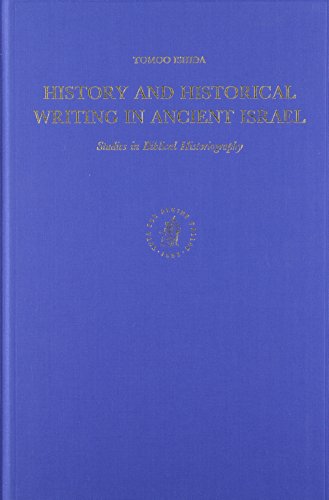 Beispielbild fr History and Historical Writing in Ancient Israel: Studies in Biblical Historiography (Studies in the History and Culture of the Ancient Near East) zum Verkauf von Books From California
