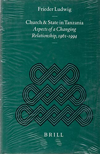 Imagen de archivo de Church and State in Tanzania: Aspects of Changing in Relationships, 1961-1994 a la venta por Revaluation Books