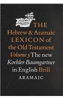 9789004115286: The Hebrew and Aramaic Lexicon of the Old Testament: Aramaic v.5: The New Kohler/Baumgartner in English: Aramaic Vol 5