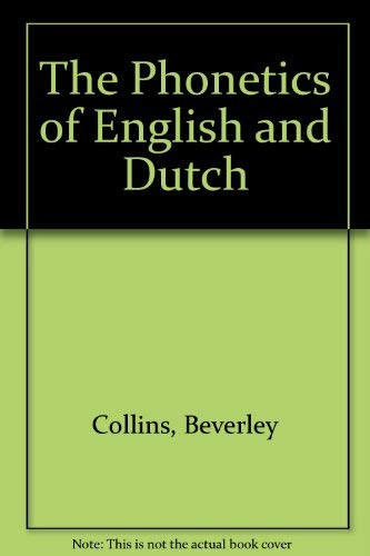 Beispielbild fr The Phonetics of English and Dutch zum Verkauf von Powell's Bookstores Chicago, ABAA