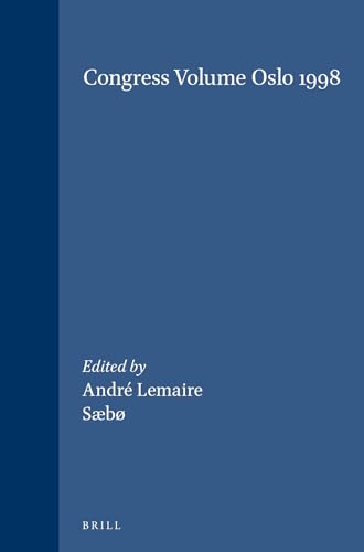 9789004115989: Congress Volume Oslo 1998: Oslo 1998 (SUPPLEMENTS TO VETUS TESTAMENTUM) (English, French and German Edition)