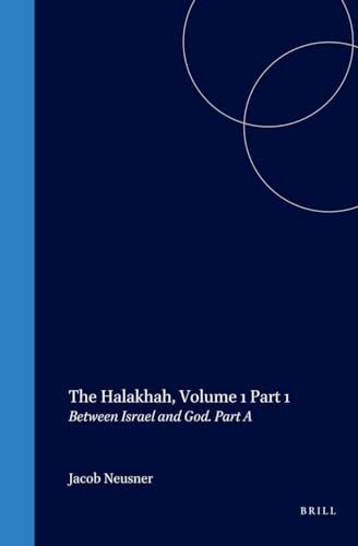 9789004116115: The Halakhah: v. 1: An Encyclopaedia of the Law of Judaism (Brill Reference Library of Judaism): Between Israel and God: part a