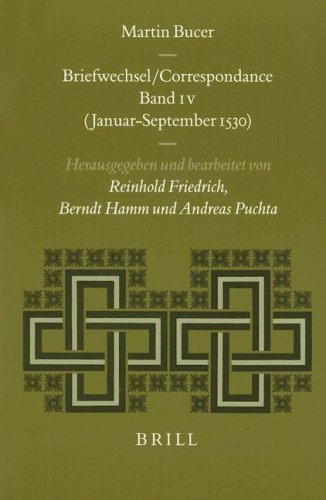 Beispielbild fr Martin Bucer Briefwechsel/Correspondance, Band IV (Januar - September 1530) [Studies in Medieval and Reformation Thought, Vol. LXXVIII] zum Verkauf von Windows Booksellers