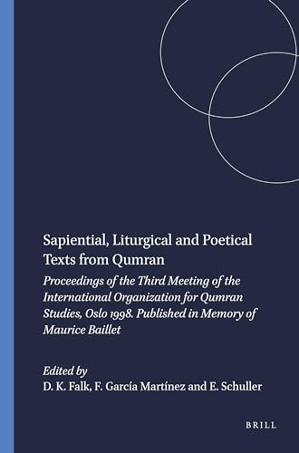 Stock image for Sapiental, Liturgical and Poetical Texts from Qumran: Proceedings of the Third Meeting of the International Organization for Qumran Studies, Oslo 1998. . on the Texts of the Desert of Judah) for sale by Books From California