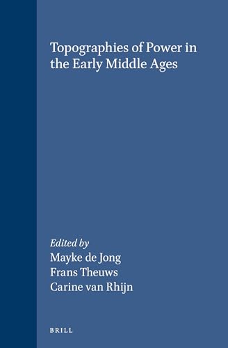 9789004117341: Topographies of Power in the Early Middle Ages (Transformation of the Roman World)