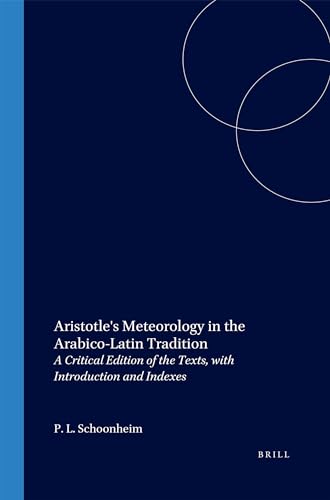 9789004117600: Aristotle's Meteorology in the Arabico-Latin Tradition: A Critical Edition of the Texrs, With Introduction and Indices