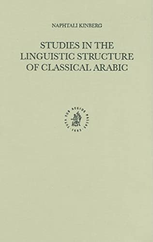 9789004117655: Studies in the Linguistic Structure of Classical Arabic