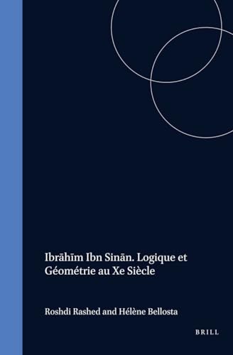 Beispielbild fr Ibrahim Ibn Sinan. Logique Et Geometrie Au Xe Siecle zum Verkauf von Revaluation Books