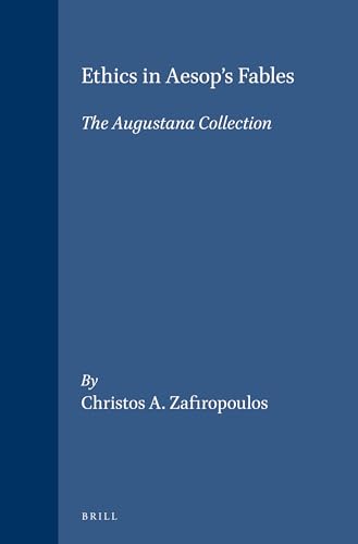 Stock image for Ethics in Aesop's Fables: The Augustana Collection (Mnemosyne, Bibliotheca Classica Batava Supplementum) for sale by Books From California