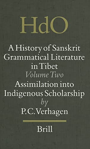 A HISTORY OF SANSKRIT GRAMMATICAL LITERATURE IN TIBET, 2: ASSIMILATION INTO INDIGENOUS SCHOLARSHI...