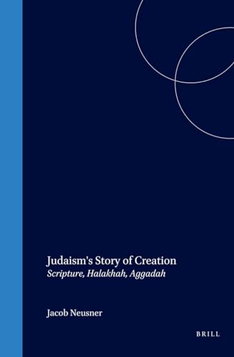 Beispielbild fr Judaism's Story of Creation: Scripture, Halakhah, Aggadah (Brill Reference Library of Judaism.) zum Verkauf von Books From California