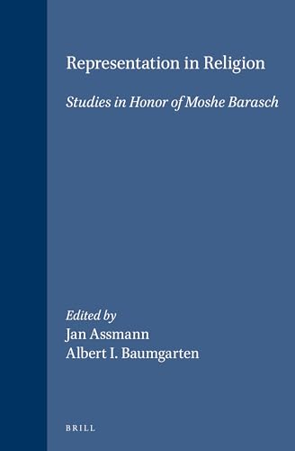 Stock image for Representation in Religion: Studies in Honor of Moshe Barasch for sale by Revaluation Books