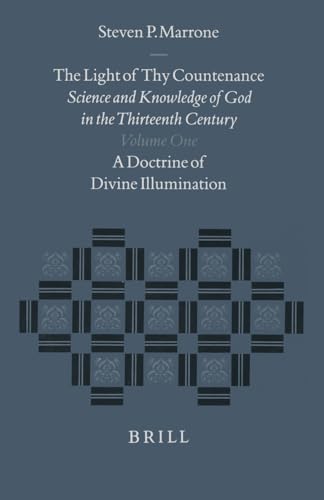 Stock image for The Light of Thy Countenance: Science and Knowledge of God in the Thirteenth Century (Studies in the History of Christian Thought) for sale by Books From California