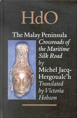 Stock image for The Malay Peninsula: Crossroads of the Maritime Silk-Road (100 Bc-1300 Ad) (Handbook of Oriental Studies/Handbuch Der Orientalistik) for sale by Sequitur Books