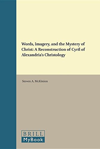 9789004119871: Words, Imagery, and the Mystery of Christ: A Reconstruction of Cyril of Alexandria's Christology: 55 (Supplements to Vigiliae Christianae, V. 55)