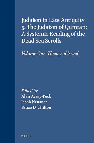 Stock image for JUDAISM IN LATE ANTIQUITY (PART 5 VOLUME 1) Theory of Israel (Handbook of Oriental Studies/Handbuch Der Orientalistik) for sale by AVON HILL BOOKS