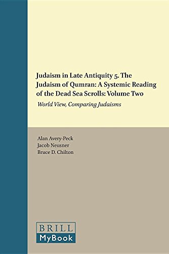 Stock image for Judaism in Late Anquity, Part 5: The Judaism of Qumran: A Systemic Reading of the Dead Sea Scrolls, vol. 2. World View, Comparing Judaisms [Handbook of Oriental Studies, Section ONe, The Near and Middle East, vol. 57] for sale by Light Bookstall