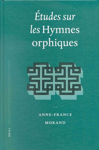Beispielbild fr tudes Sur Les Hymnes Orphiques (Religions in the Graeco-roman World) Morand, Anne-France zum Verkauf von online-buch-de