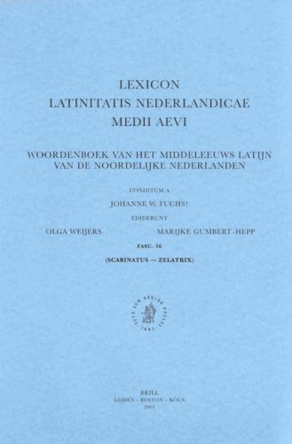 Lexicon Latinitatis Nederlandicae Medii Aevi, Fascicle 56 (Lexicon Latinitatis Nederlandicae Medii Aevi Fascicule) (9789004120402) by Fuchs, Johanne W; Weijers, Ediderunt Olga; Gumbert-Hepp, Marijke