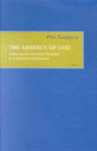 9789004120570: The Absence of God: Exploring the Christian Tradition in a Situation of Mourning: 6 (Empirical Studies in Theology)