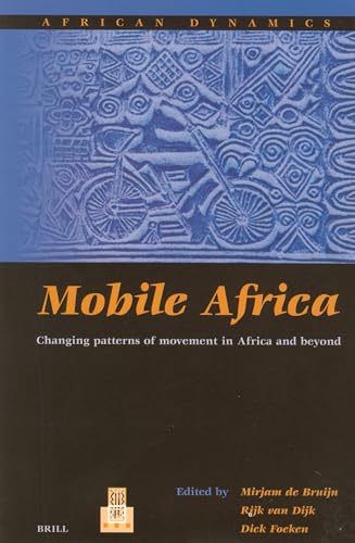 Stock image for Mobile Africa : Changing Patterns of Movement in Africa and Beyond for sale by Better World Books