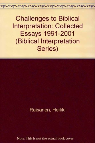 Beispielbild fr Challenges to Biblical Interpretation. Collected Essays 1991-2000 (Biblical Interpretation Series. Volume 59) zum Verkauf von Antiquariaat Schot