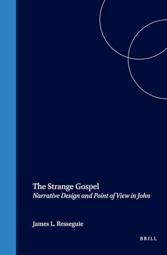 Stock image for The Strange Gospel: Narrative Design and Point of View in John for sale by Revaluation Books