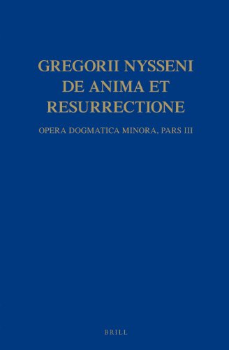 Imagen de archivo de Gregorii Nysseni, De Anima Et Resurrectione: Opera Dogmatica Minora. Pars III a la venta por Revaluation Books