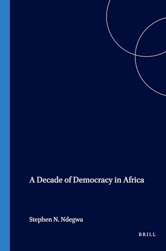 Stock image for A Decade of Democracy in Africa (International Studies in Sociology and Social Anthropology) for sale by Revaluation Books