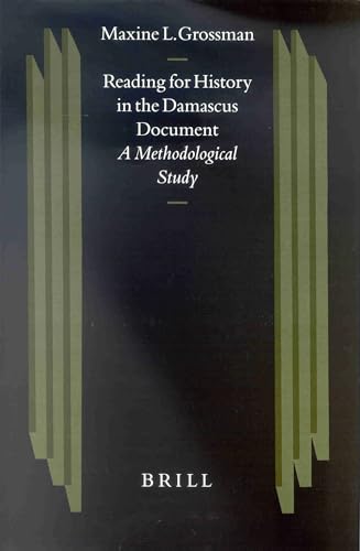 9789004122529: Reading for History in the Damascus Document: A Methodological Study