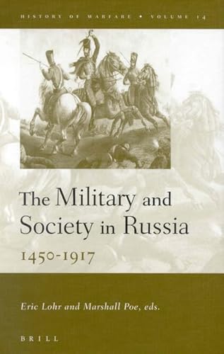 9789004122734: The Military and Society in Russia 1450-1917: 1450-1917 (History of Warfare, 14)