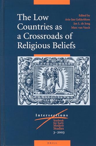 Beispielbild fr The Low Countries as a Crossroads of Religious Beliefs (Intersections) zum Verkauf von Revaluation Books