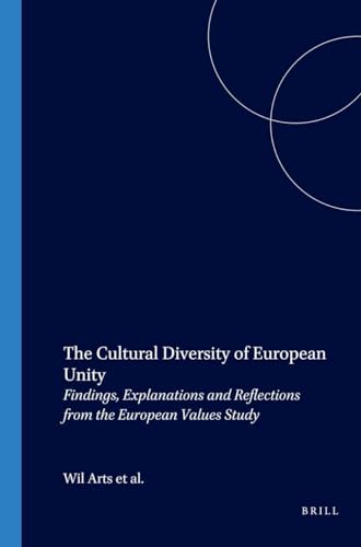 Stock image for The Cultural Diversity of European Unity: Findings, Explanations and Reflections from the European Values Study (European Values Studies) for sale by cornacres
